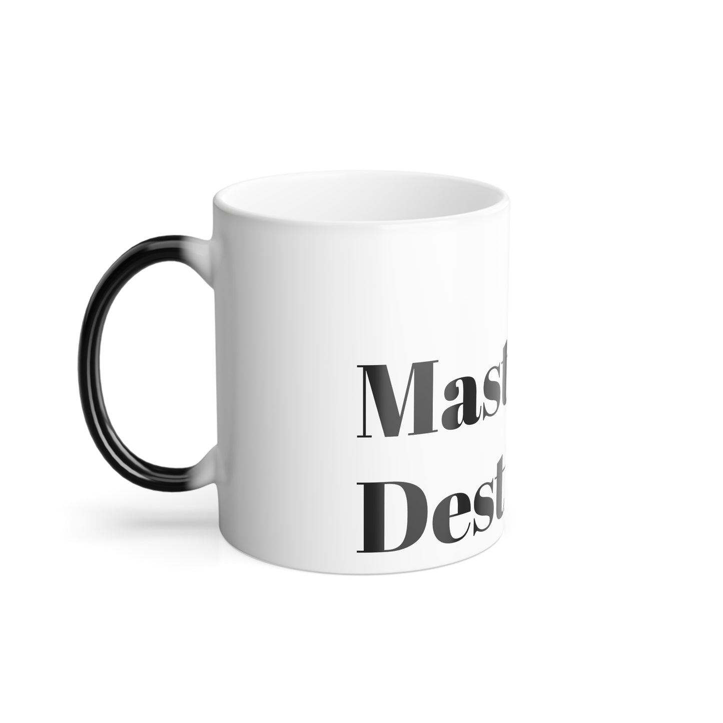 Master Your Destiny Color Morphing Mug, 11oz